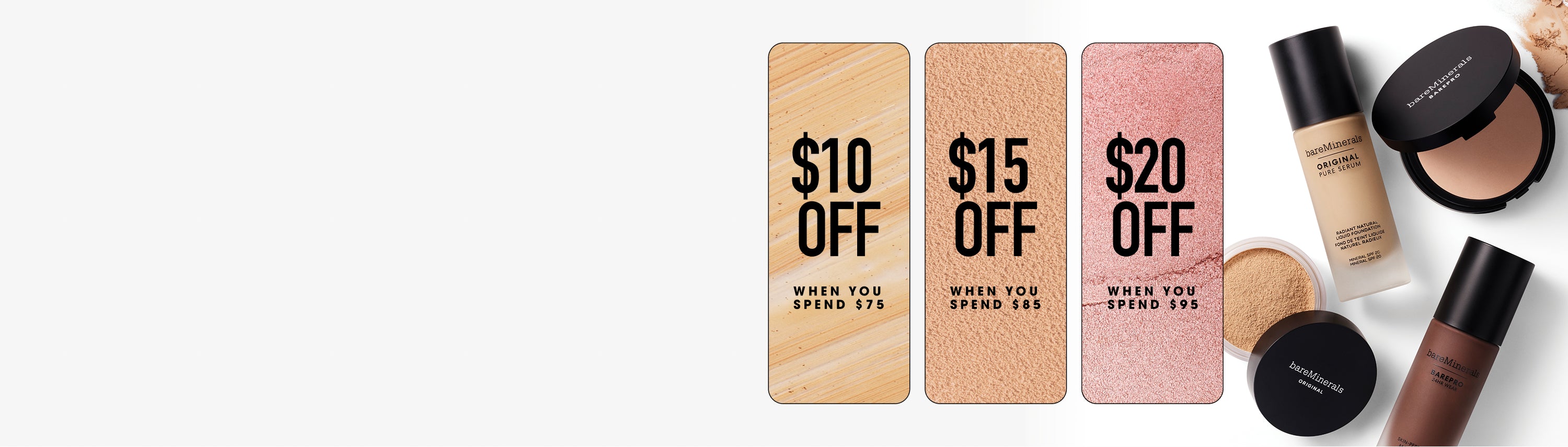 $10 Off when you spend $75, $15 Off when you spend $85 and $20 Off when you spend $95